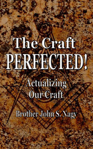 The Craft Perfected!: Actualizing Our Craft (The Craft Series)