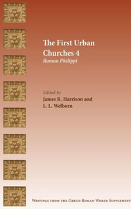The First Urban Churches 4: Roman Philippi (Writings From The Greco-Roman World Supplement) (Writings From The Greco-Roman World Supplement, 13)