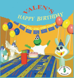 Valen'S Happy Birthday (Valen The Vegan Dinosaur)