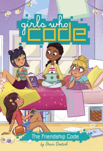 The Friendship Code #1 (Girls Who Code) The Friendship Code #1 (Girls Who Code)
