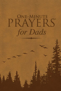 One-Minute Prayers« For Dads Milano Softoneö One-Minute Prayers« For Dads Milano Softoneö