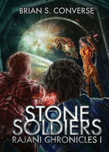 Rajani Chronicles I: Stone Soldiers Rajani Chronicles I: Stone Soldiers