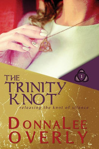 The Trinity Knot: Releasing The Knot Of Silence The Trinity Knot: Releasing The Knot Of Silence