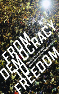 From Democracy To Freedom From Democracy To Freedom