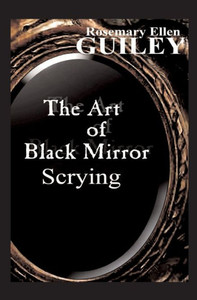 The Art Of Black Mirror Scrying The Art Of Black Mirror Scrying