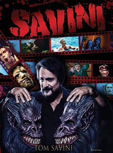 Savini: The Biography Savini: The Biography