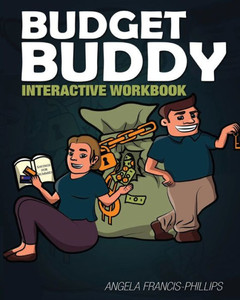 Budget Buddy: Interactive Workbook Budget Buddy: Interactive Workbook