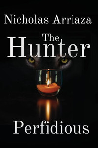 The Hunter: Perfidious (The Hunter Saga) The Hunter: Perfidious (The Hunter Saga)