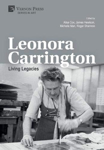 Leonora Carrington: Living Legacies (Art) Leonora Carrington: Living Legacies (Art)