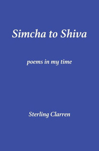 Simcha To Shiva: Poems In My Time Simcha To Shiva: Poems In My Time