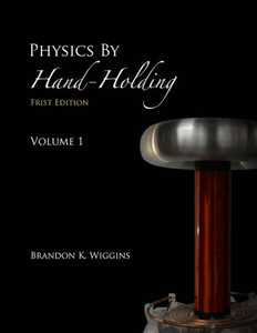 Physics By Hand-Holding Physics By Hand-Holding