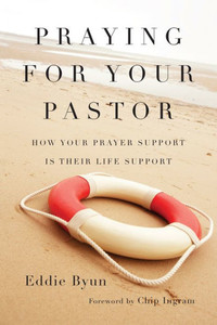 Praying For Your Pastor: How Your Prayer Support Is Their Life Support