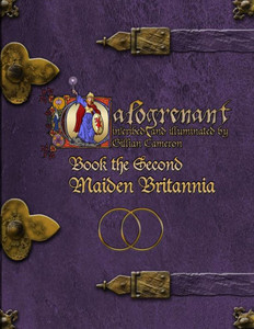 Calogrenant Book The Second: Maiden Britannia