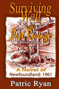 Surviving Well Is The Best Revenge: Newfoundland 1961 Surviving Well Is The Best Revenge: Newfoundland 1961