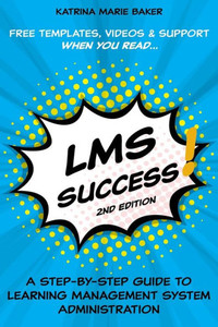 Lms Success: A Step-By-Step Guide To Learning Management System Administration