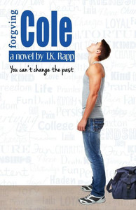 Forgiving Cole: You Can'T Change The Past (Finding Laila)