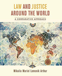 Law and Justice around the World: A Comparative Approach Law and Justice around the World: A Comparative Approach