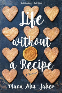 Life Without A Recipe: A Memoir Life Without A Recipe: A Memoir