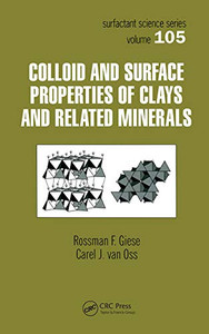 Colloid And Surface Properties Of Clays And Related Minerals (Surfactant Science) Colloid And Surface Properties Of Clays And Related Minerals (Surfactant Science)