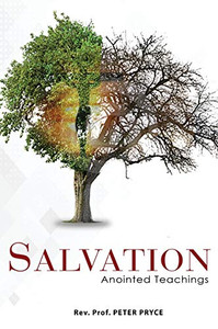 SALVATION - ANOINTED TEACHINGS SALVATION - ANOINTED TEACHINGS