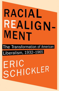 Racial Realignment: The Transformation Of American Liberalism, 1932Û1965 (Princeton Studies In American Politics: Historical, International, And Comparative Perspectives, 153) Racial Realignment: The Transformation Of American Liberalism, 1932Û1965 (Princeton Studies In American Politics: Historical, International, And Comparative Perspectives, 153)