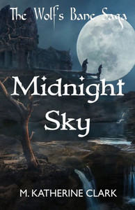 Midnight Sky (The Wolf'S Bane Saga)