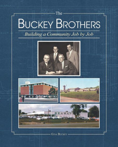 The Buckey Brothers: Building A Community Job By Job The Buckey Brothers: Building A Community Job By Job