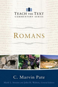 Romans (Teach The Text Commentary Series)