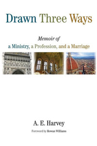 Drawn Three Ways: Memoir Of A Ministry, A Profession, And A Marriage