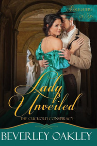 Lady Unveiled: The Cuckold'S Conspiracy (Daughters Of Sin)