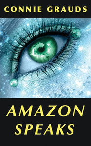 Amazon Speaks: Stories For The Spirit Amazon Speaks: Stories For The Spirit