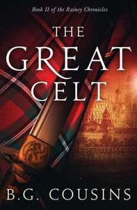 The Great Celt (The Rainey Chronicles) The Great Celt (The Rainey Chronicles)