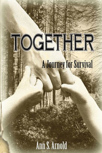 Together: A Journey For Survival Together: A Journey For Survival