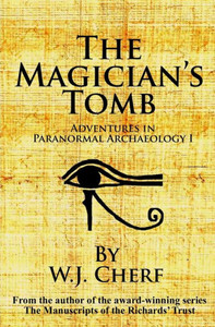 The Magician'S Tomb (Adventures In Paranormal Archaeology) The Magician'S Tomb (Adventures In Paranormal Archaeology)