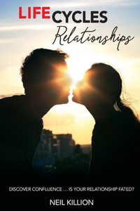 Life Cycles - Relationships: "Discover Confluence" "Is Your Relationship Fated?" (Life Cycles Publications)