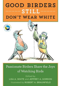 Good Birders Still Don'T Wear White Good Birders Still Don'T Wear White