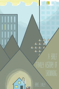 A Brief Family History Of Drowning A Brief Family History Of Drowning
