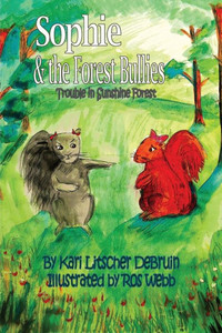 Sophie & The Forest Bullies: Trouble In Sunshine Forest Sophie & The Forest Bullies: Trouble In Sunshine Forest