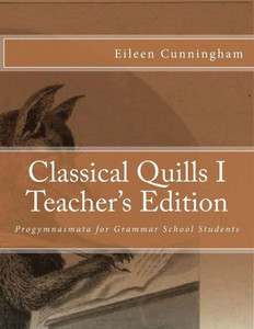 Classical Quills I Teacher'S Edition