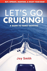 Let'S Go Cruising!: A Guide To Family Boating (Recreational Boating)