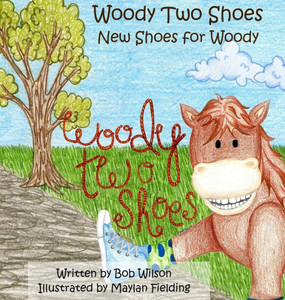 Woody Two Shoes: New Shoes For Woody Woody Two Shoes: New Shoes For Woody