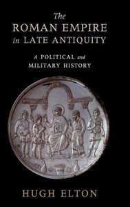 The Roman Empire In Late Antiquity: A Political And Military History