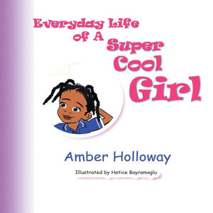 Everyday Life Of A Super Cool Girl (Super Cool Life) Everyday Life Of A Super Cool Girl (Super Cool Life)
