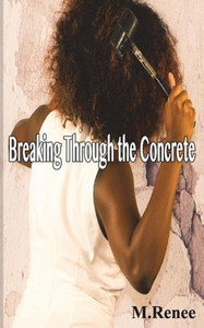 Breaking Through The Concrete Breaking Through The Concrete
