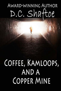 Coffee, Kamloops, And A Copper Mine Coffee, Kamloops, And A Copper Mine