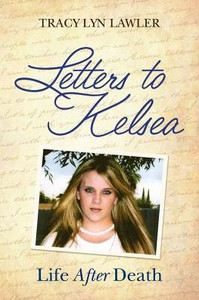 Letters To Kelsea: Life After Death Letters To Kelsea: Life After Death