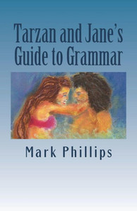 Tarzan And Jane'S Guide To Grammar