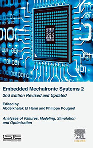 Embedded Mechatronic Systems 2: Analysis of Failures, Modeling, Simulation and Optimization