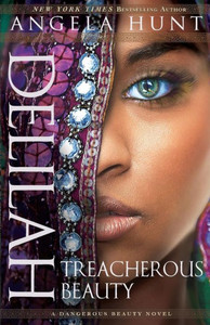 Delilah: Treacherous Beauty (A Dangerous Beauty Novel) Delilah: Treacherous Beauty (A Dangerous Beauty Novel)