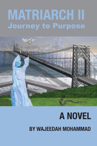 Matriarch Ii: Journey To Purpose